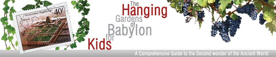 A Comprehensive Guide to the Hanging Gardens of Babylon for Kids